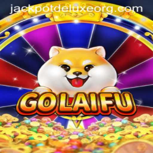 GoLaiFu: Experience the Thrills of JACKPOT DELUXE