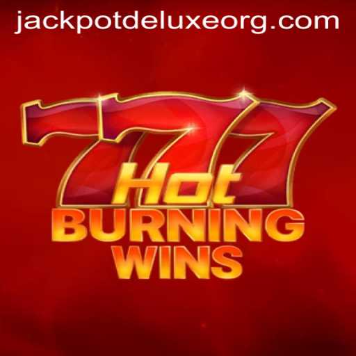 An In-depth Exploration of HotBurningWins: Featuring the JACKPOT DELUXE
