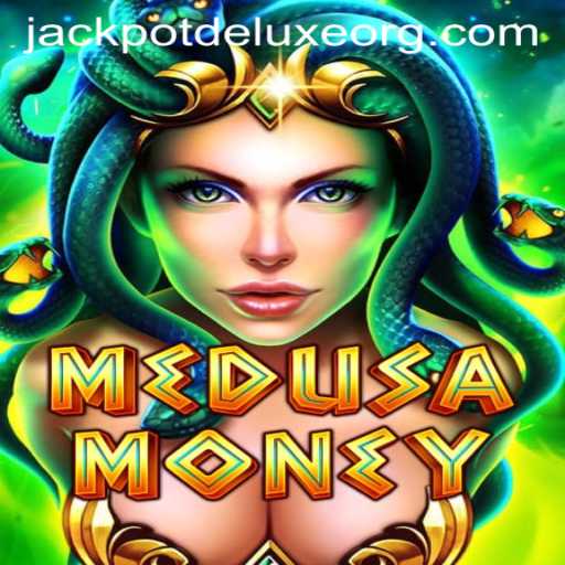 Exploring the Thrills of MedusaMoney: The Ultimate JACKPOT DELUXE Experience